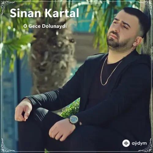 Sinan Kartal - O Gece Dolunaydi
