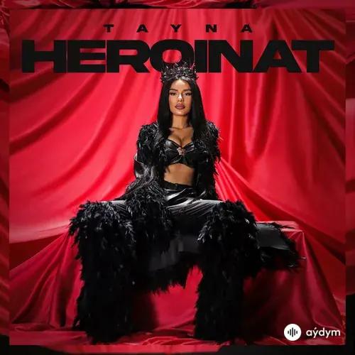 Tayna  - Heroinat