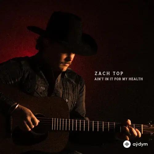 Zach Top - Honky Tonk Till It Hurts