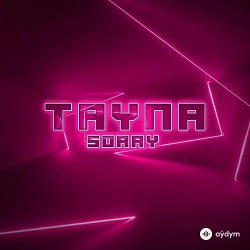 Tayna  - Sorry