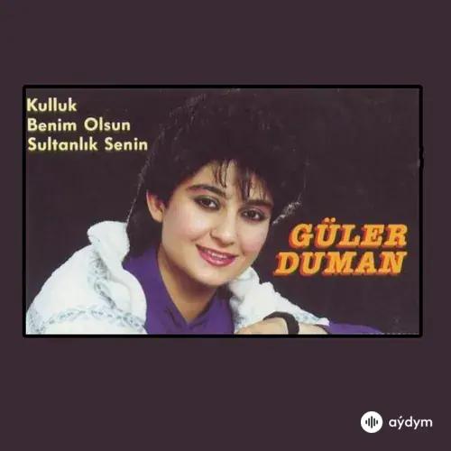 Güler Duman - Gücenme Ey Sofu Baba