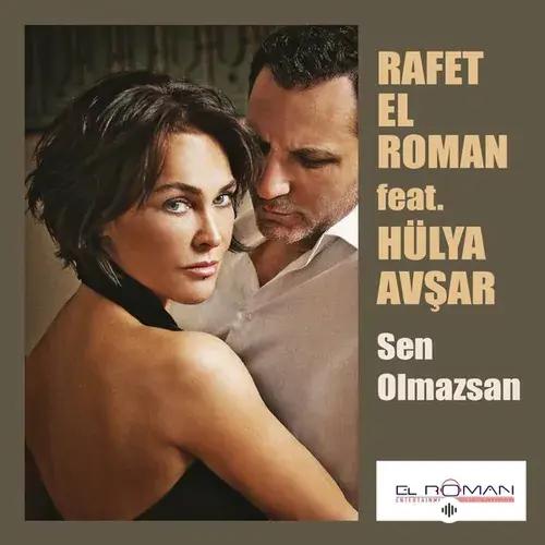 Rafet El Roman-Hülya Avşar - Sen Olmazsan