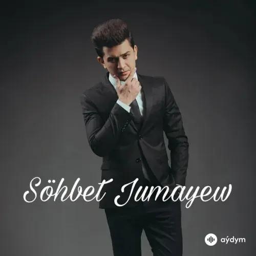 Söhbet Jumaýew - Söýgiň Güýji