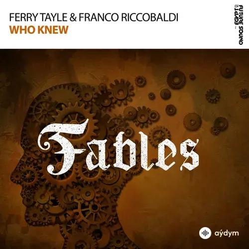 Ferry Tayle-Franco Riccobaldi - Who Knew