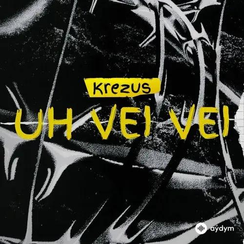 KREZUS  - Uh Vei Vei