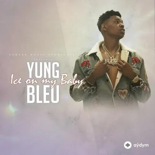 Yung  Bleu - Ice On My Baby