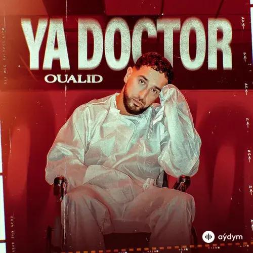 Oualid  - Ya Doctor