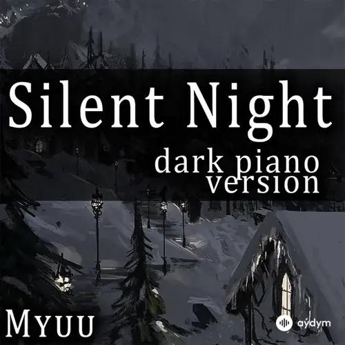 Myuu - Silent Night (Dark Piano Version)