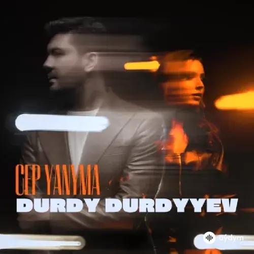 Durdy Durdyyev - Çep Ýanyma
