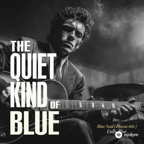 The Quiet Kind Of Blue