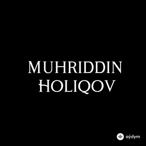 Muhriddin Holiqov