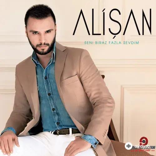Alişan  - Seni Biraz Fazla Sevdim