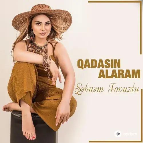 Şebnem Tovuzlu - Qadasin Alaram