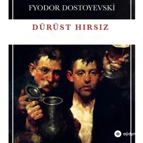 Akin Altan - Dostoyevski:＂Dürüst Hırsız＂Bölüm 1