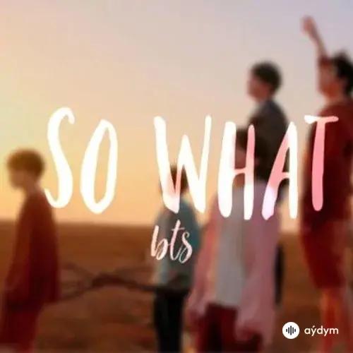 BTS  - So What