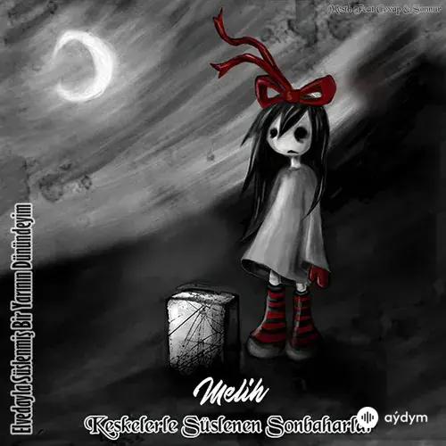 Melih - Keşkelerle Süslenen Sonbaharlar / Elvedayla Süslenmiş Bir Yarının Dünündeyim