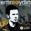 Emre Aydin - Dayan Yalnizligim