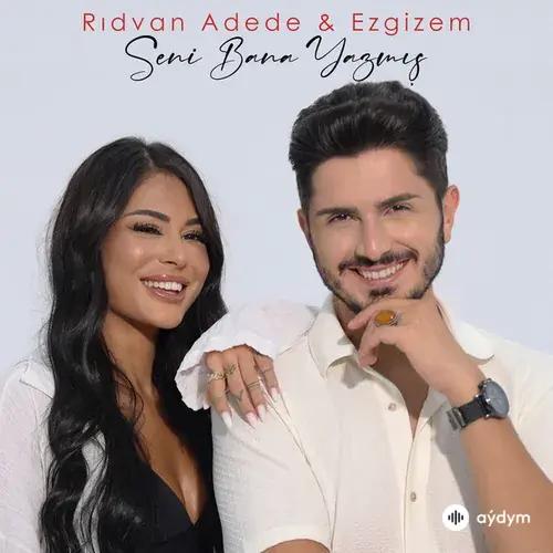 Ridvan Adede-Ezgizem  - Seni Bana Yazmiş