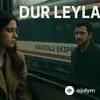 Anadolu Rock Modern Türküler - Dur Leyla Leyla