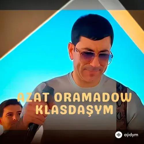 Azat Oramadow - Klasdaşym