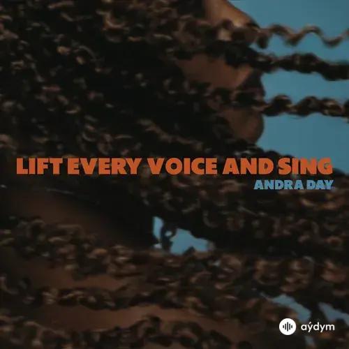 Andra  - Lift Every Voice and Sing