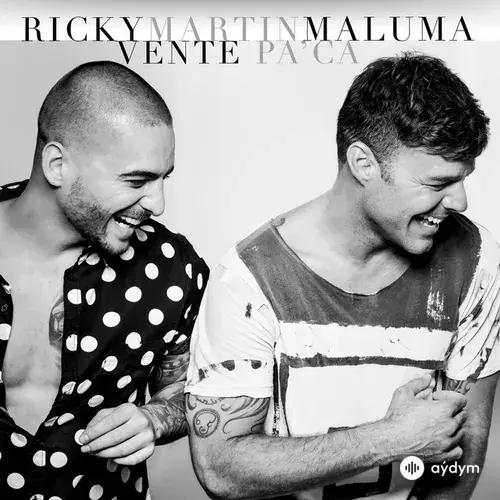 Ricky Martin-Maluma - Vente Pa' Ca (feat. Maluma)
