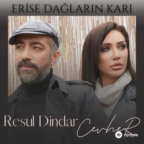 Cevher-Resul Dindar - Erise Dağların Karı