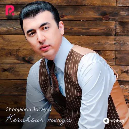 Shohjahon Jorayev  - Keraksan Menga