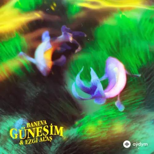 Baneva -Ezgi Alaş - Güneşim