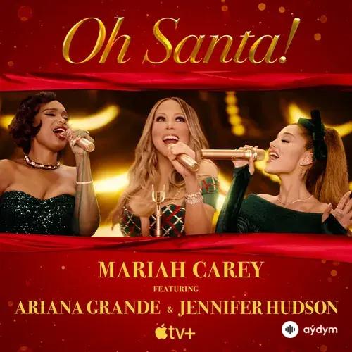 Mariah Carey-Ariana Grande-Jennifer  Hudson - Oh Santa!