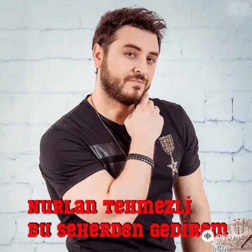 Nurlan Tehmezli - Bir Fincan Cay