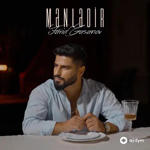 Farid Gasanov - Mənlədir