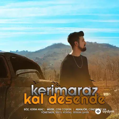 Kerim Araz - Kal Desende
