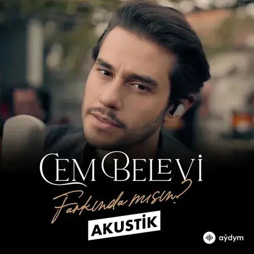 Cem Belevi - Farkinda Misin (Akustik)