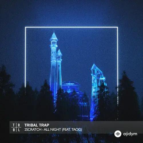 2Scratch-Taog  - All Night
