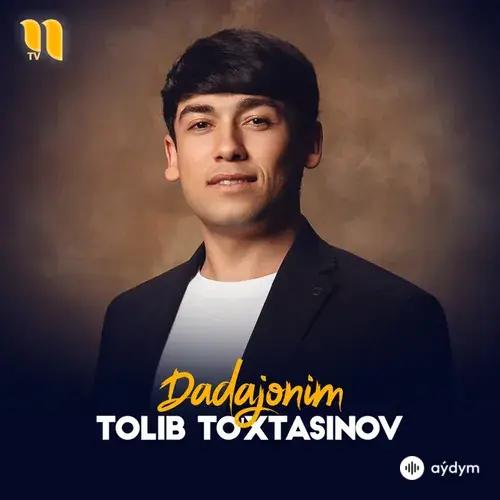 Tolib Tohtasinov - Dadajonim