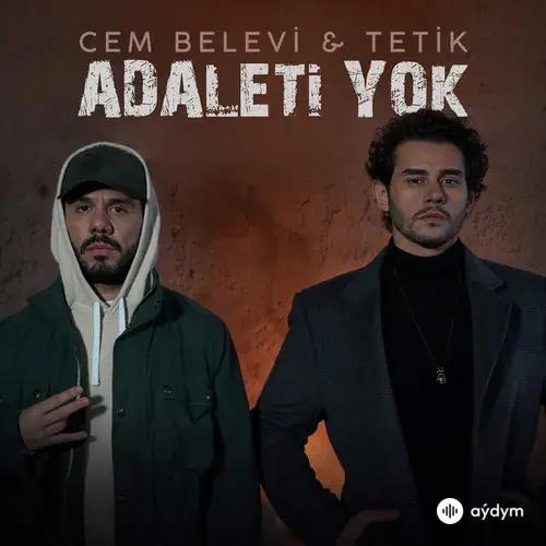 Cem Belevi-Tetik  - Adaleti Yok