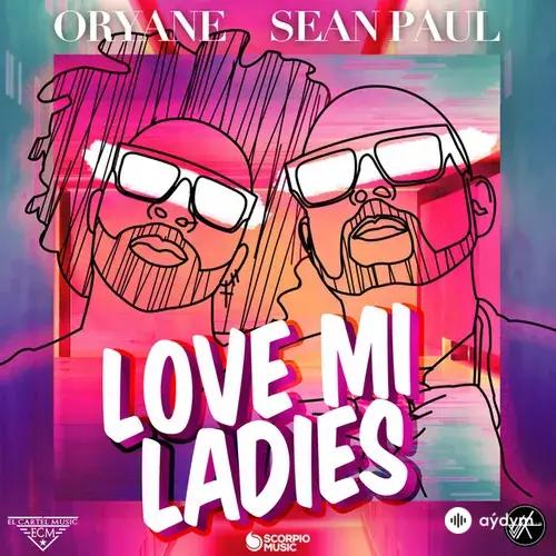 Oryane -Sean Paul - Love Mi Ladies