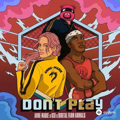 Anne-Marie -Digital Farm Animals -Nathan Dawe-KSI  - Don’t Play (Remix)