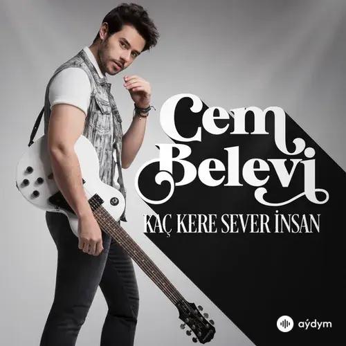 Cem Belevi - Kaç Kere Sever Insan