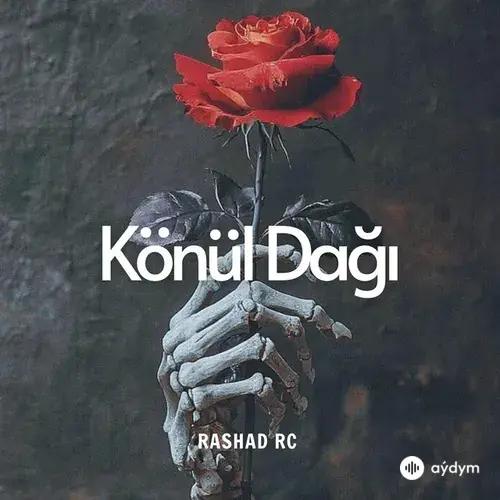 Rashad Rc - Könül Dağı