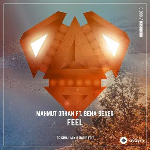 Mahmut Orhan-Sena Şener - Feel (feat. Sena Sener) - Radio Edit