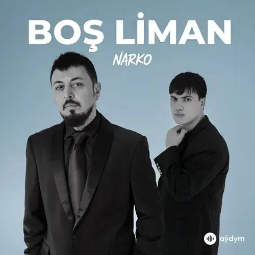 Boş Liman - NARKO