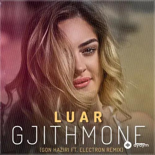 Luar - Gjithmone (Gon Haziri ft. Electron Remix)