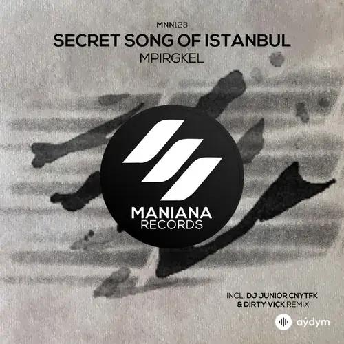 Mpirgkel -DJ Junior Cnytfk -Dirty Vick - Secret Song Of Istanbul (Remix)