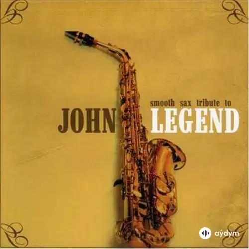 Smooth Sax Tribute To John Legend