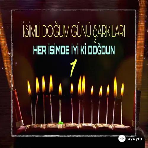 Isimli Dogum Günü Şarkilari - Iyi Ki Dogdun Oglum