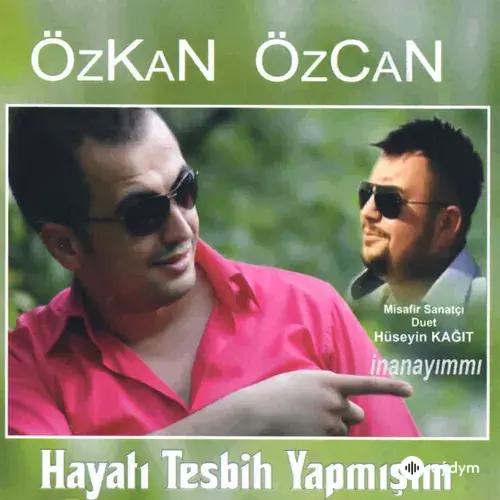Özkan Özcan - Hayatı Tesbih Yapmışım - İnanayımmı