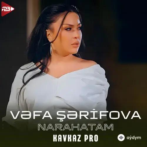 Vefa Serifova  - Narahatam (Remix)