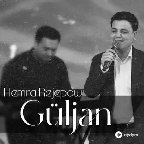 Hemra Rejepow - Güljan (Janly ses)